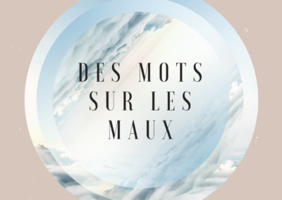 Pod cast « des mots sur les maux »