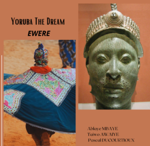 Spectacle Yoruba the dream, Ewere de Ablaye Mbaye et Taiwo Awaiye @ Salle des fêtes de villeneuve les Salines | La Rochelle | Nouvelle-Aquitaine | France