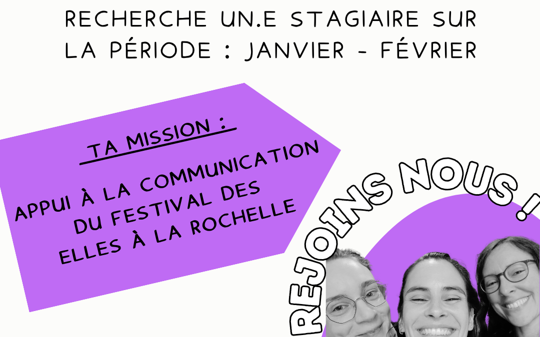 Le CAS recherche un.e stagiaire en appui à la communication du Festival Des Elles à la Rochelle