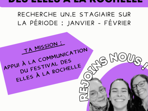 Le CAS recherche un.e stagiaire en appui à la communication du Festival Des Elles à la Rochelle